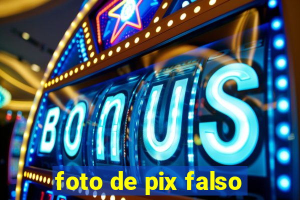 foto de pix falso